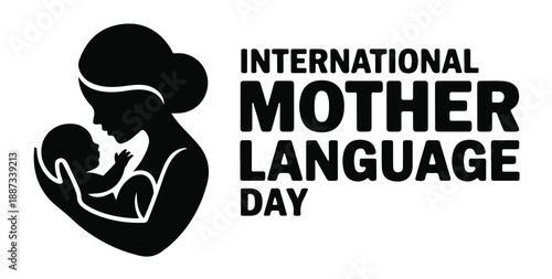 Black silhouette of mother holding baby next to international mother language day text