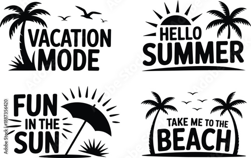 Summer Vacation Beach Vibes: Vacation Mode, Hello Summer, Fun in the Sun, Beach