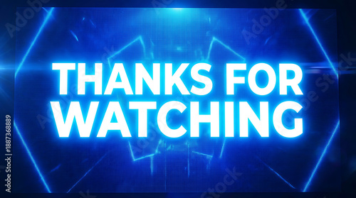 Glowing Thanks For Watching Message on Blue Digital Screen.