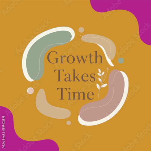 Soft modern minimalist vector poster with quote Growth Takes Time.eps
