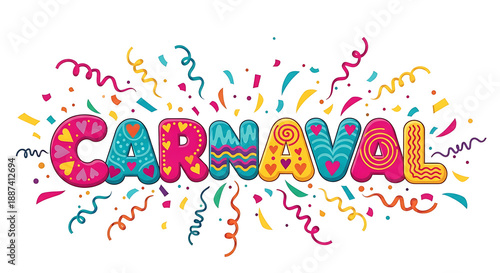 Brazilian Carnival. Word written in Portuguese: Carnaval (Carnival) with flashes of fireworks and colorful confetti. Festive emblem, banner, poster, greeting card and invitation to a Carnival party.
