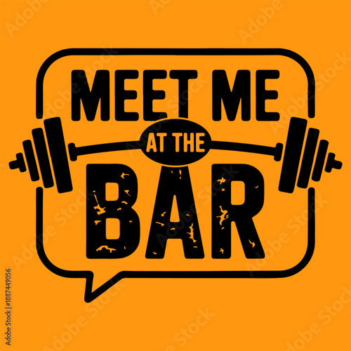 Meet Me At The Bar Motivation Gym Quote Grunge Banner