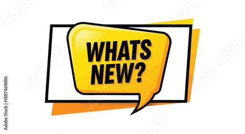 Bright yellow speech bubble graphic asking whats new for promotions or announcements