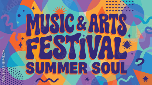 Music and arts festival summer soul typography poster with bold playful lettering, colorful abstract shapes, vibrant creative event design background