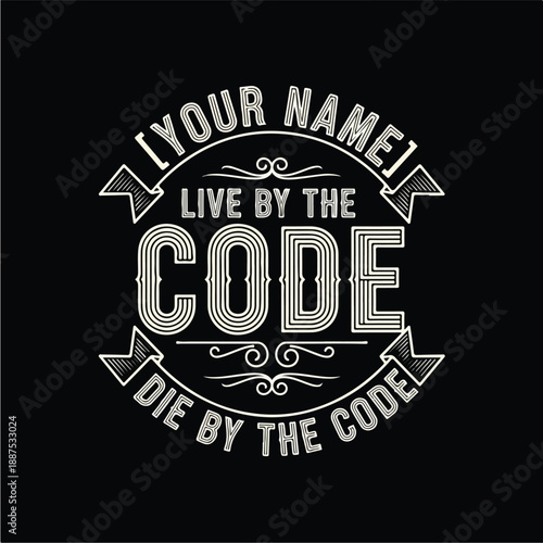 Live By The Code Die By The Code Programmer TShirt Design.