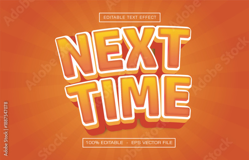 Next Time Motivational Text Effect with Bold Modern Colorful Lettering