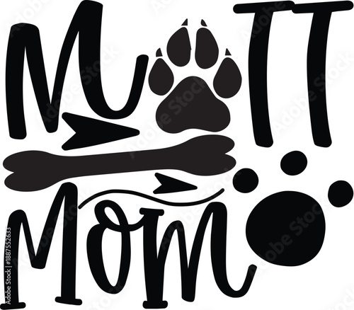 Cute Dog Silhouette "Mutt Mom" Graphic