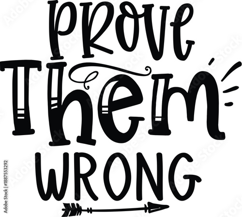 Motivational Quote Illustration: Prove Them Wrong