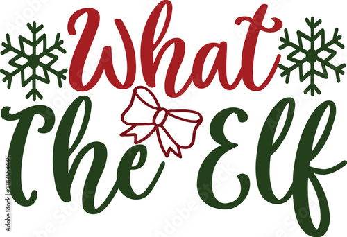 Festive Mischief: What The Elf Holiday Greeting Vector Art