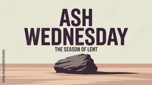 Ash Wednesday The Season of Lent with Rock Symbol