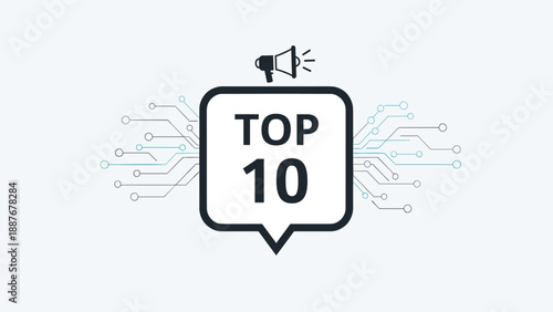 Top ten list label inside a white speech bubble with a megaphone and digital circuit lines for popular technology rankings online.