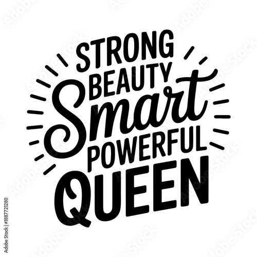 Strong Beauty Smart Powerful Queen. Black Woman Design. Vector Design Isolated on White Background