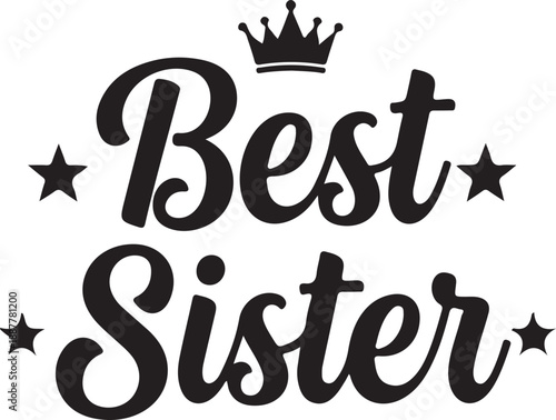 Best Sister Crown and Stars Typography friend family