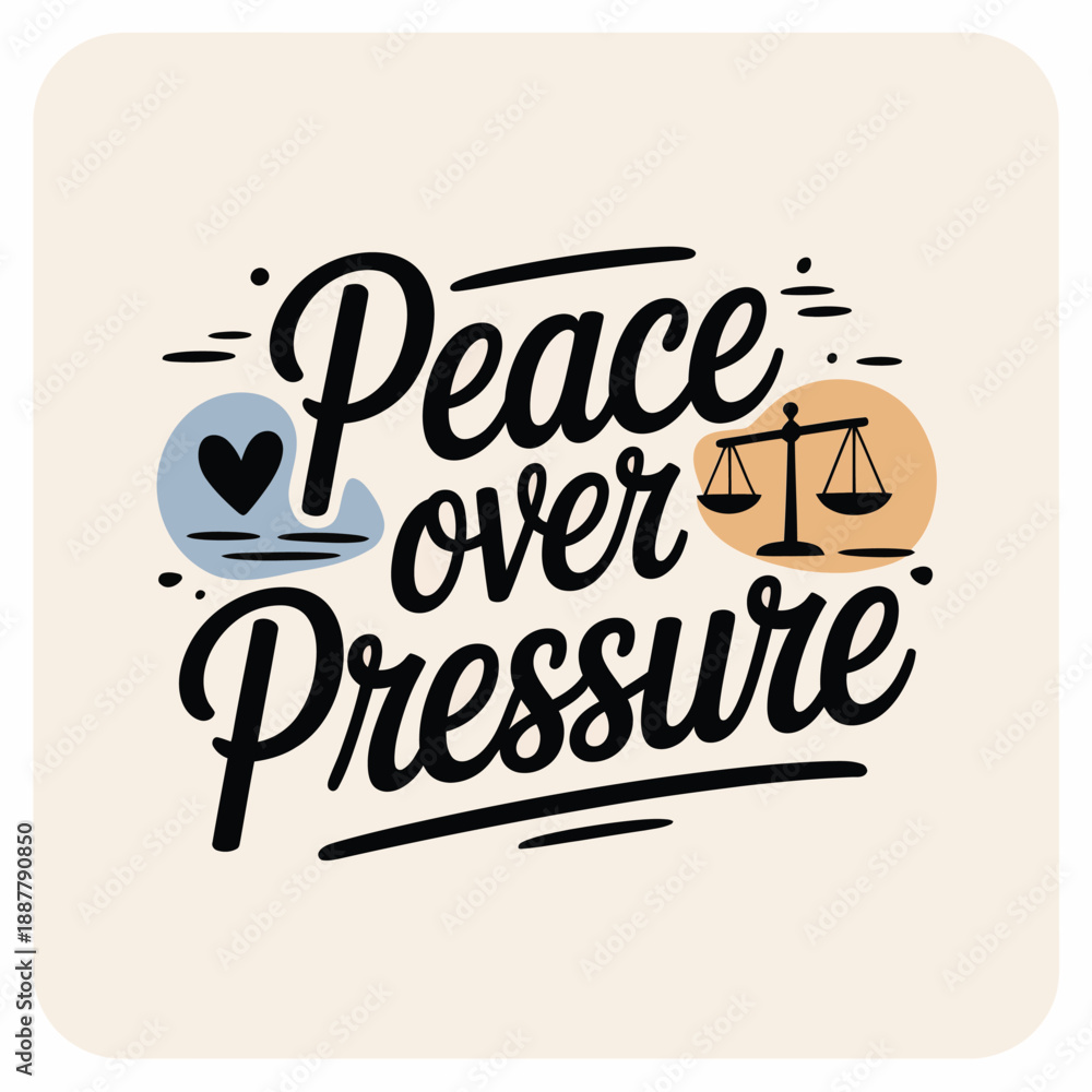 Fototapeta premium Peace over pressure bold script calligraphy typography poster motivational quote print flat vector illustration design for support themes