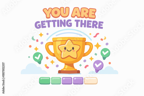 Motivational trophy with you are getting there message, showing progress toward success