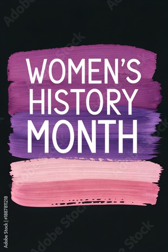 women’s history month A vibrant graphic celebrating Women's History Month with purple and pink brushstrokes on a black background