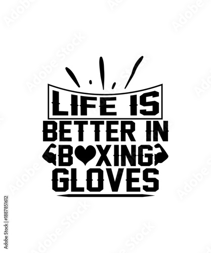 life is better in boxing gloves svg