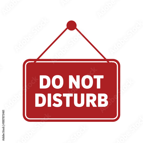 A red hanging sign displays the message do not disturb clearly