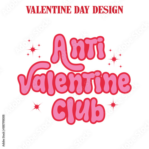 Anti Valentine Club, Anti Valentine Club Svg, Anti Valentine Club Svg Png, Retro Valentines Day Shirt Svg Files, Cupid's Favorite, Not Today Cupid, Its Not Me Its You Trendy Sublimation