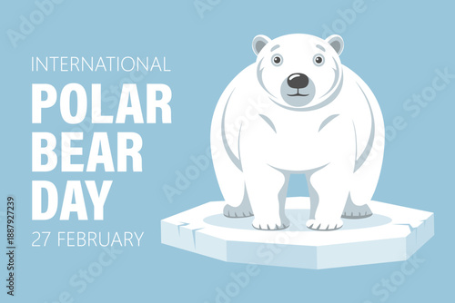 International polar bear day banner. Cute polar bear on the ice floe. Greeting card, poster, illustration.