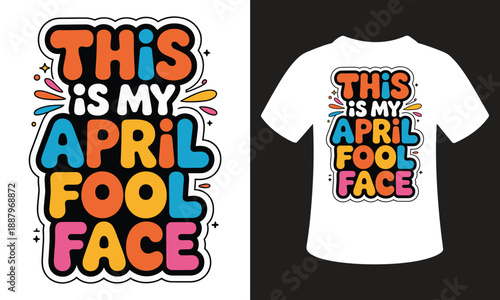 Bubble letter style this is my april fool face vector illustration with bright colors
