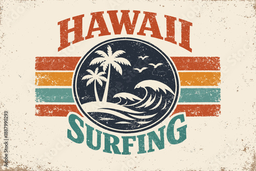 Hawaii Surfing Vintage T-Shirt Design. Retro Grunge Beach Travel Poster with Tropical Palm Trees and Ocean Waves