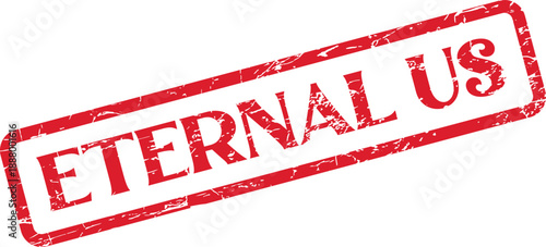 Distressed red rubber stamp with an eternal us message and textured effect