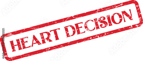 Authentic Red Distressed Rubber Stamp Featuring the Words Heart Decision for Important Personal Choices