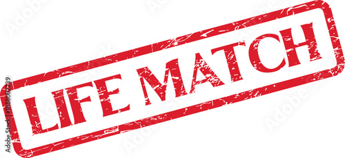 Vibrant red rubber stamp displaying the phrase LIFE MATCH symbolizing connection and compatibility