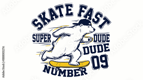 Polar Bear Skateboarding Graphic Design. Vintage Urban Streetwear Illustration with "Skate Fast Super Dude" Slogan for T-Shirt or Poster.