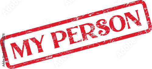 Bold Red Grungy MY PERSON Rubber Stamp Graphic Ideal for Showing Special Connection