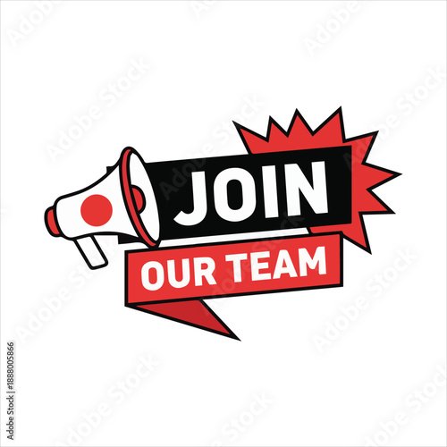 A red and white megaphone graphic announces join our team with a starburst