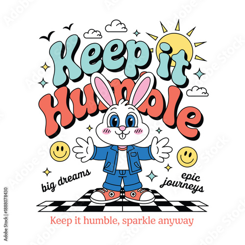 Keep It Humble Cute Bunny with Big Dreams Motivation Graphic