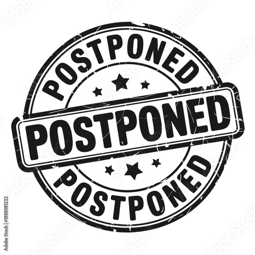 A circular black and white stamp displaying the word postponed repeatedly
