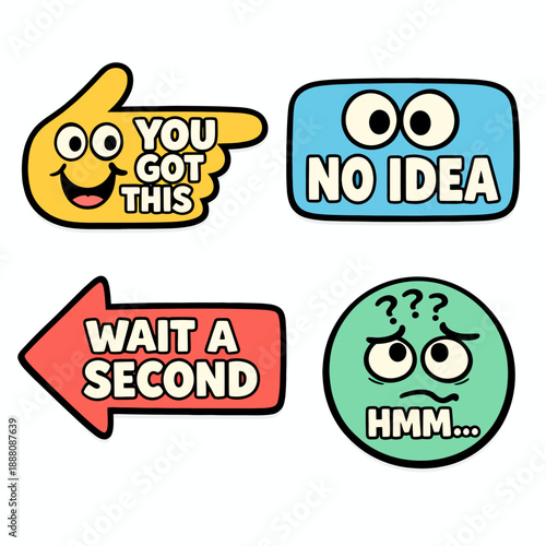 Four colorful cartoon stickers depicting various expressions and phrases like "You Got This", "No Idea", "Wait a Second", and "Hmm...".