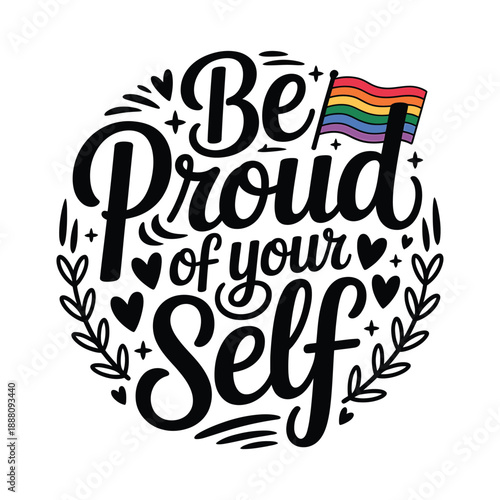Be proud of yourself A vibrant illustration with a rainbow pride flag