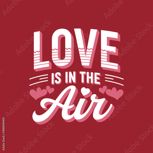 A vibrant graphic design displaying the words love is in the air