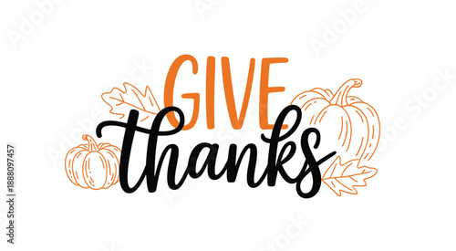 A festive give thanks message with pumpkins and autumn leaves illustration