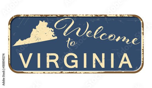 Welcome to Virginia. A worn blue plaque with the name and outline of the state. Welcome inscription on the road sign