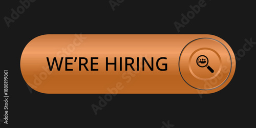 Modern CTA button, "We're Hiring" text, 3D effect, web UI element for landing pages, mobile apps or banners, for HR presentations.