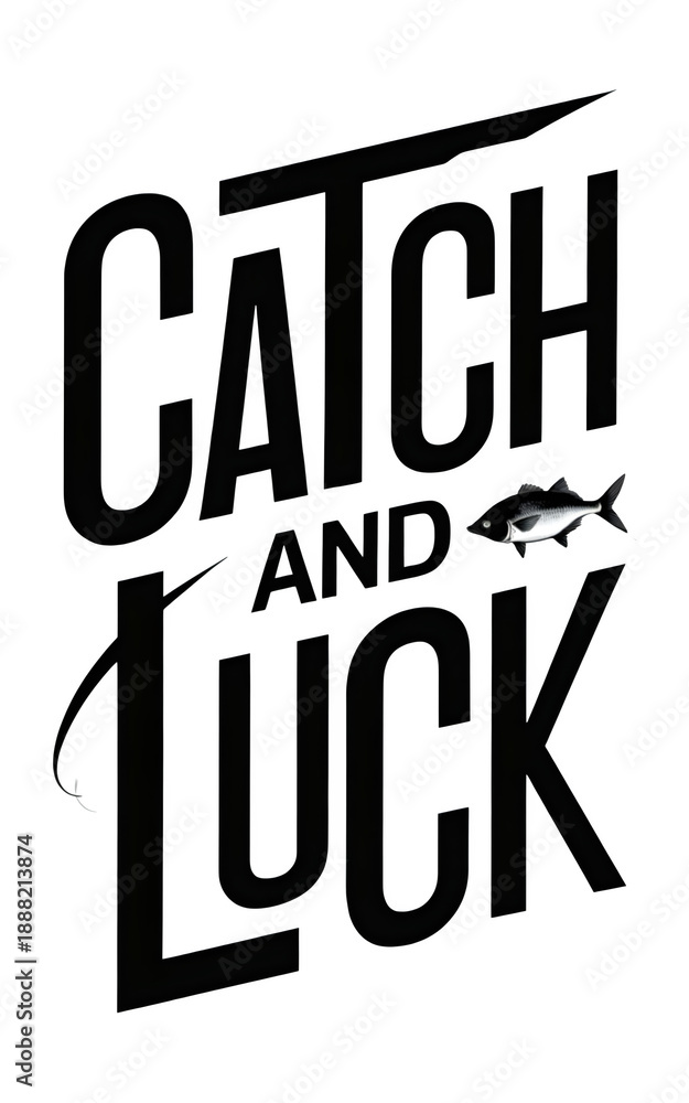 Naklejka premium Stunning catch and luck typography with fish graphic