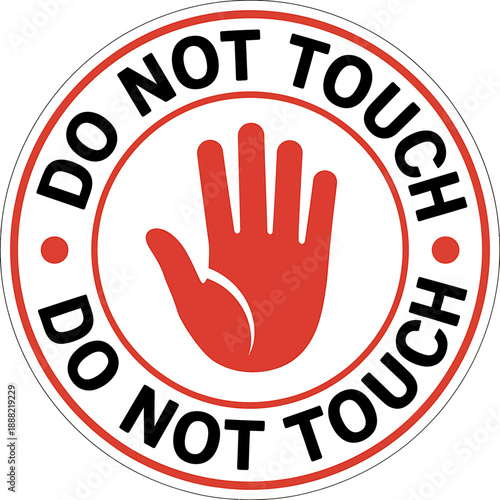 Do Not Touch Warning Sign with Red Hand Symbol