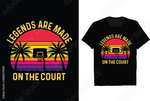 Retro vintage T Shirt design design Legends Are Made on the Court vector illustration