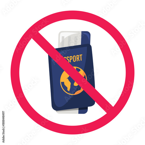 Forbidden sign with passport icon, do not forget important documents sign, fake passport prohibited sign, travel document fraud warning sign
