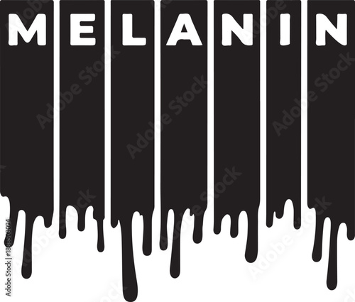 Melanin concept with dripping black paint and white letters on white background