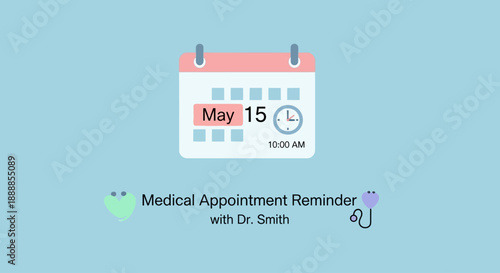 Medical appointment reminder for May 15th at 10 AM with Dr Smith.