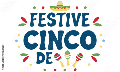 Cinco de Mayo Illustration – Mexican Festival Art, Sombrero, and Maracas Celebration Design .