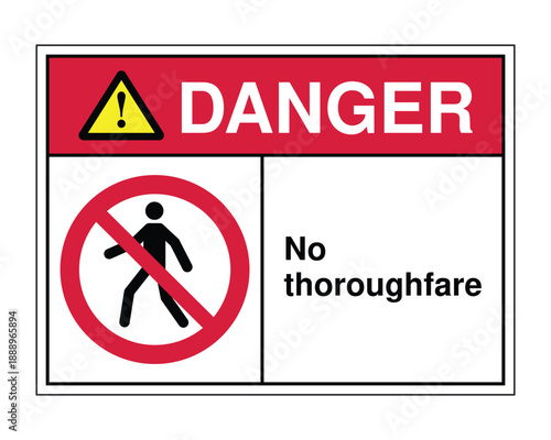 Danger No Thoroughfare Sign - Prohibitory Pedestrian Safety Icon for Restricted Access Zones