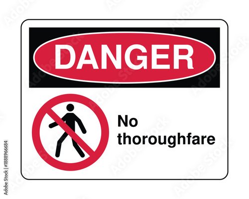 Danger No Thoroughfare Sign - Prohibitory Pedestrian Safety Icon for Restricted Access Zones