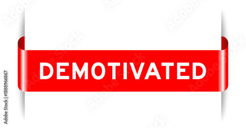 Red color inserted label banner with word demotivated on white background